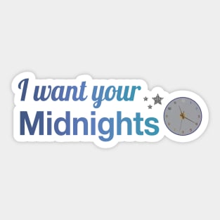 I Want Your Midnights Taylor Swift Sticker